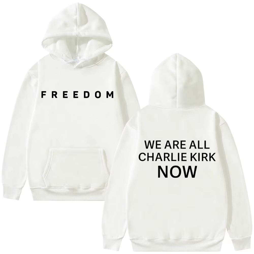 Charlie Kirk Freedom Hoodie Men Women Tribute Memorial American Hero Sweatshirt Patriotic Activism Sportswear Unisex Streetwear