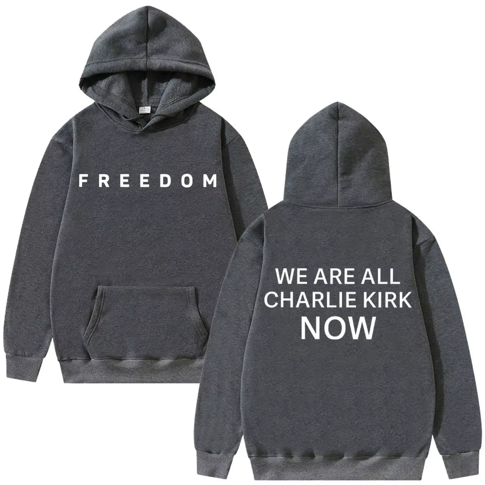 Charlie Kirk Freedom Hoodie Men Women Tribute Memorial American Hero Sweatshirt Patriotic Activism Sportswear Unisex Streetwear