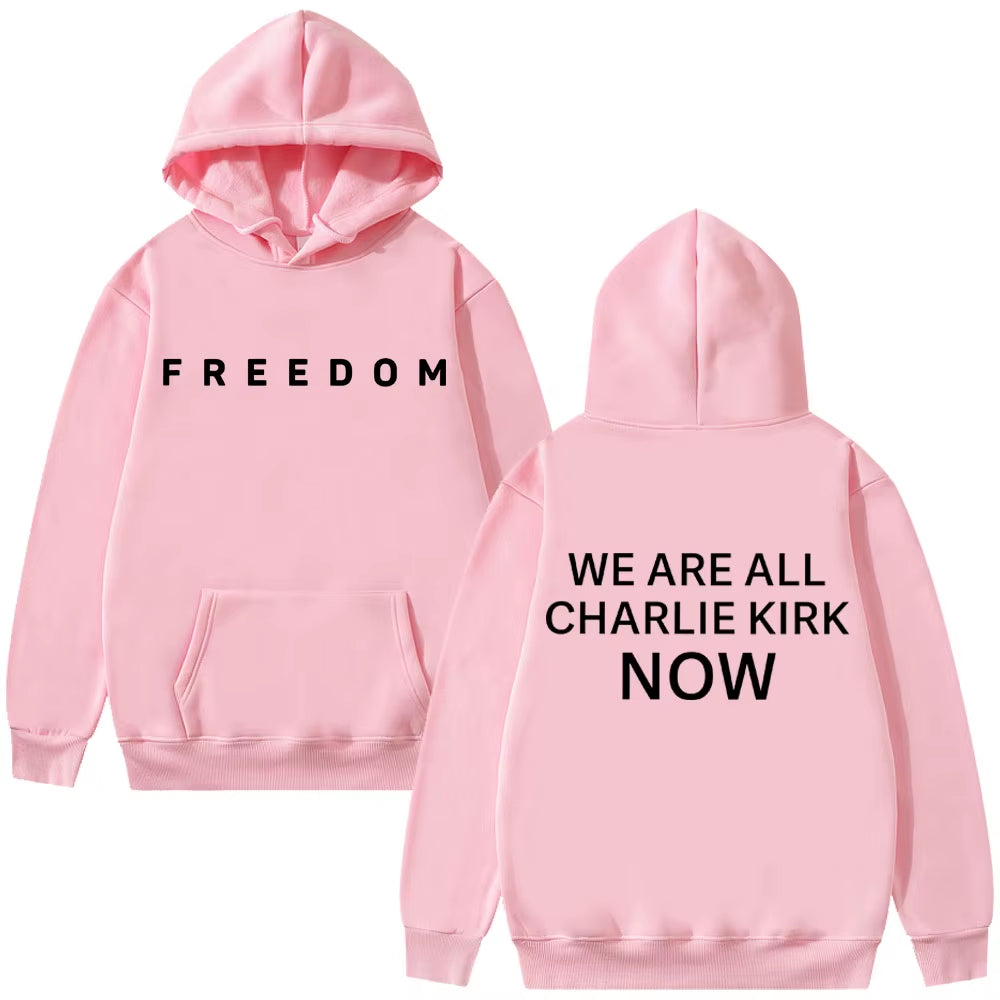 Charlie Kirk Freedom Hoodie Men Women Tribute Memorial American Hero Sweatshirt Patriotic Activism Sportswear Unisex Streetwear